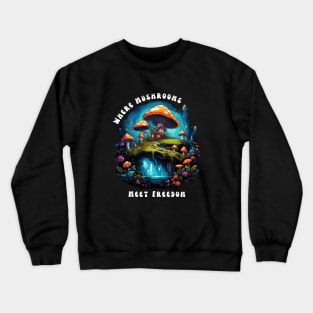 Where Mushrooms Meet Freedom Crewneck Sweatshirt